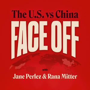 Ascolta Face-Off: The U.S. vs China nell'app