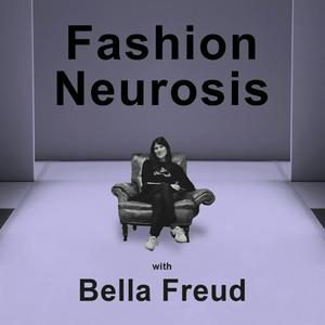 Ascolta Fashion Neurosis with Bella Freud nell'app