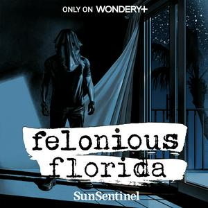 Ascolta Felonious Florida nell'app