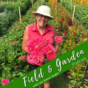 Ascolta Field and Garden with Lisa Mason Ziegler nell'app