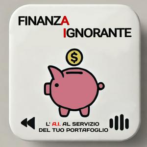 Ascolta Finanza Ignorante nell'app