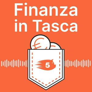 Ascolta Finanza in Tasca nell'app