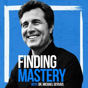 Ascolta Finding Mastery with Dr. Michael Gervais nell'app