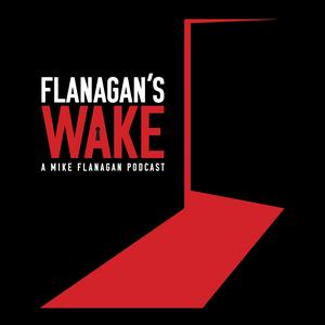 Ascolta Flanagan's Wake | A Mike Flanagan Podcast nell'app