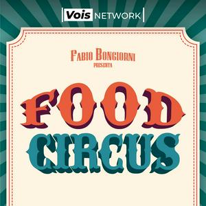 Ascolta Food Circus di Fabio Bongiorni nell'app