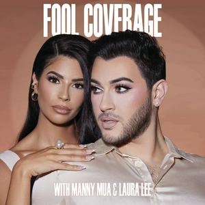 Ascolta Fool Coverage with Manny MUA and Laura Lee nell'app