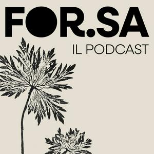 Ascolta FOR.SA - Foreste e Salute nell'app