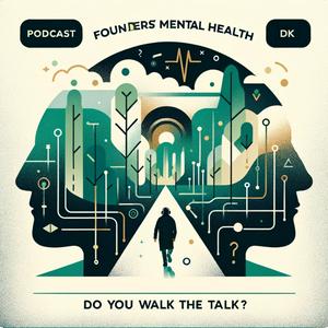 Ascolta Founders' Mental Health - Do You Walk the Talk? nell'app