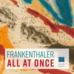 Ascolta Frankenthaler. All at once nell'app