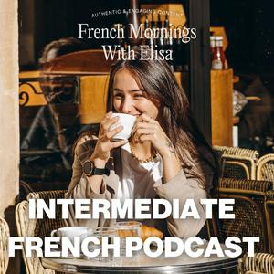 Ascolta French Mornings with Elisa nell'app