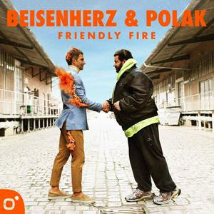 Ascolta Beisenherz und Polak – Friendly Fire nell'app