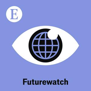 Ascolta Futurewatch from The Economist nell'app