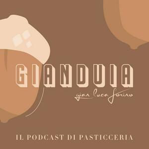 Ascolta Gianduia - Il Podcast Di Pasticceria nell'app