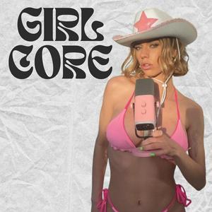 Ascolta Girl Core nell'app