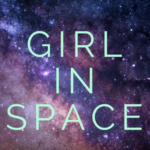 Ascolta Girl In Space nell'app