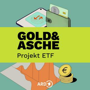 Ascolta Gold & Asche: Projekt ETF nell'app