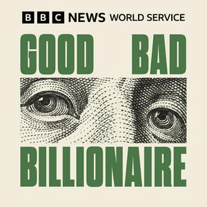 Ascolta Good Bad Billionaire nell'app