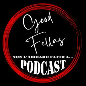 Ascolta Good Fellas nell'app