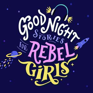 Ascolta Good Night Stories for Rebel Girls nell'app