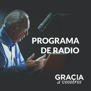 Ascolta Gracia a Vosotros: Podcast del Programa Radial nell'app