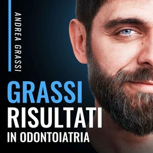 Ascolta Grassi Risultati in Odontoiatria nell'app