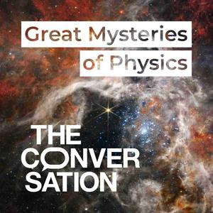 Ascolta Great Mysteries of Physics nell'app