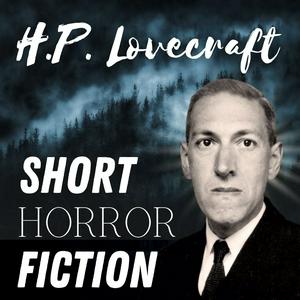 Ascolta H.P. Lovecraft Short Horror Stories nell'app