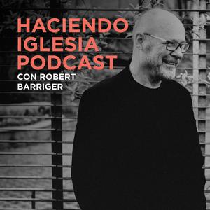 Ascolta Haciendo Iglesia Podcast nell'app