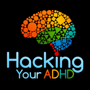 Ascolta Hacking Your ADHD nell'app