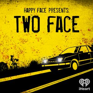 Ascolta Happy Face Presents: Two Face nell'app