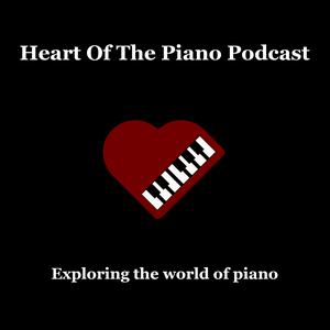 Ascolta Heart of the Piano Podcast nell'app