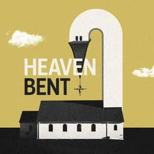 Ascolta Heaven Bent nell'app