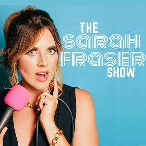 Ascolta The Sarah Fraser Show nell'app