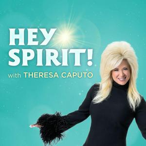 Ascolta Hey Spirit! with Theresa Caputo nell'app