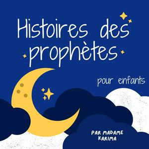 Ascolta Histoires des prophètes (pour enfants) nell'app