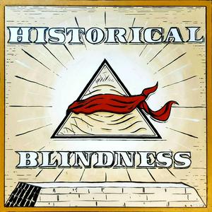 Ascolta Historical Blindness nell'app