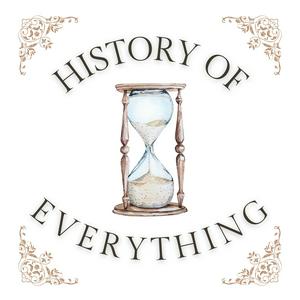 Ascolta History of Everything nell'app