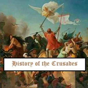 Ascolta History of the Crusades nell'app