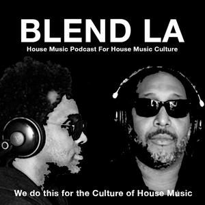 Ascolta House Music Podcast For House Music Culture | BLEND LA Podcast - Hosted by The AMP Collective nell'app