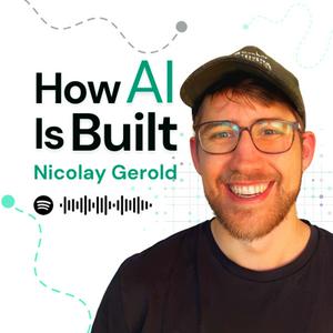 Ascolta How AI Is Built nell'app