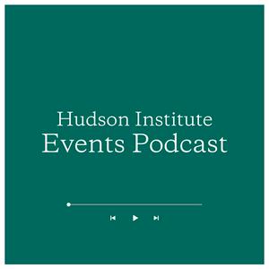 Ascolta Hudson Institute Events Podcast nell'app