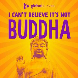 Ascolta I Can't Believe It's Not Buddha with Lee Mack & Neil Webster nell'app