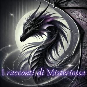 Ascolta I Racconti di Misteriossa - Storie Horror e Fantasy nell'app