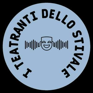 Ascolta I Teatranti Dello Stivale nell'app