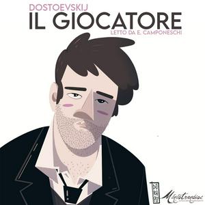 Ascolta Il Giocatore, F. Dostoevskij | Integrale nell'app