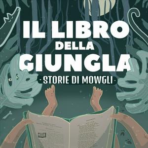 Ascolta Il Libro della Giungla – Storie di Mowgli nell'app