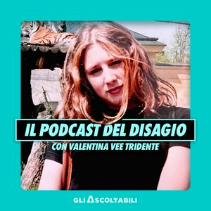 Ascolta Il podcast del disagio nell'app