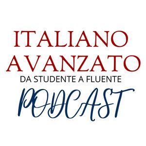 Ascolta Il podcast di Italiano Avanzato nell'app