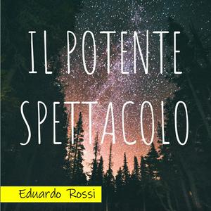 Ascolta IL POTENTE SPETTACOLO: storie di fisica e natura per marinai, poeti e vagabondi del Dharma. nell'app