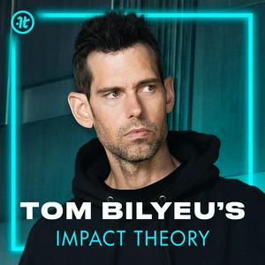 Ascolta Tom Bilyeu's Impact Theory nell'app